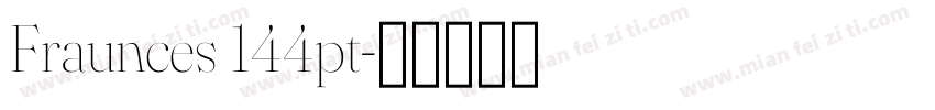 Fraunces 144pt字体转换